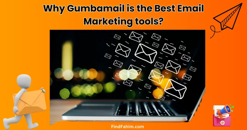 Why Gumbamail is the Best Email Marketing tools