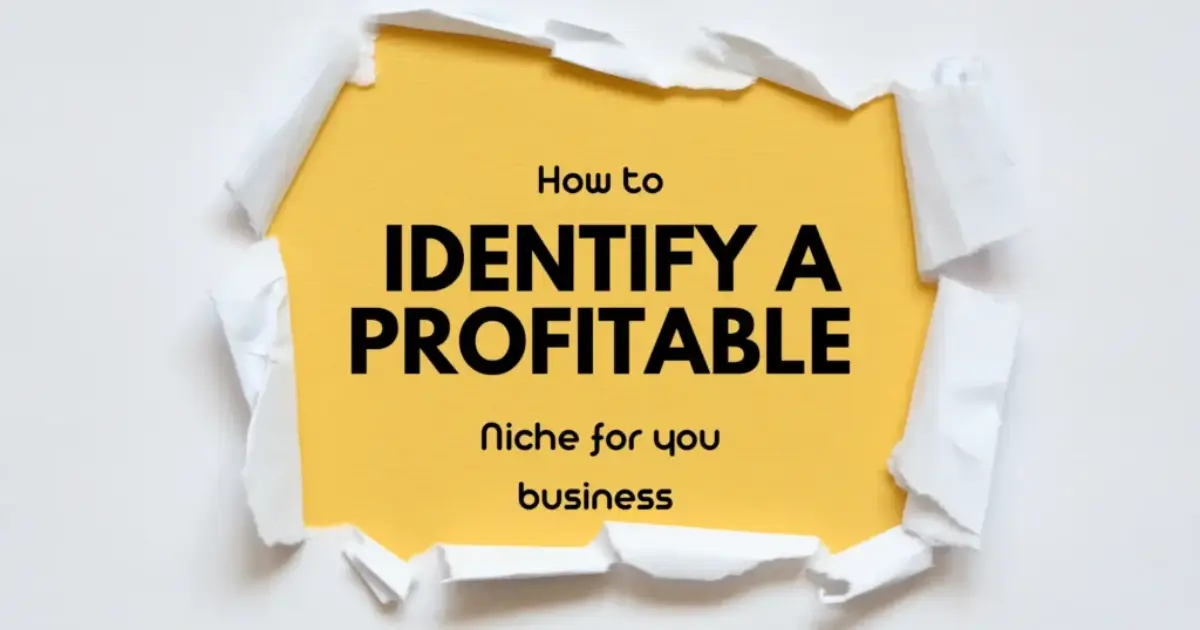 How to Identify a Profitable Niche for Your Business in 2025