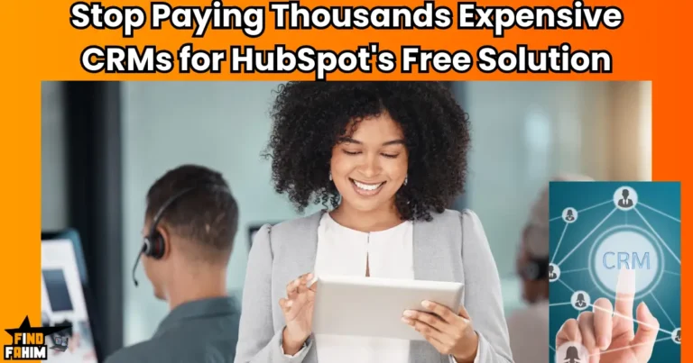 Stop Paying Thousands: See Why Startups Are Ditching Expensive CRMs for HubSpot's Free Solution