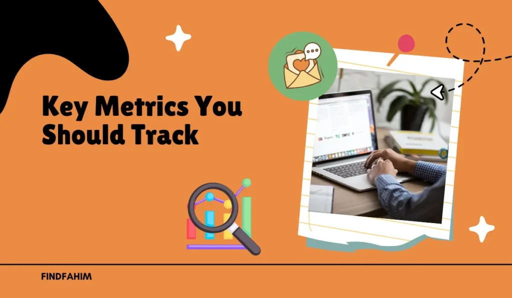Key Metrics You Should Track to Measure Email Marketing Success