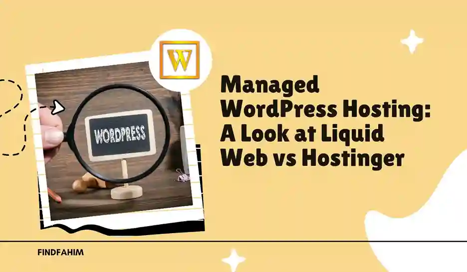 Managed WordPress Hosting: A Look at Liquid Web's Pro Tools vs Hostinger