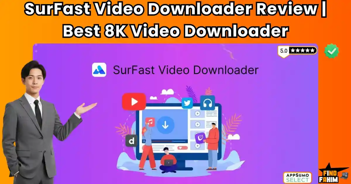 SurFast Video Downloader Review Lifetime Deal